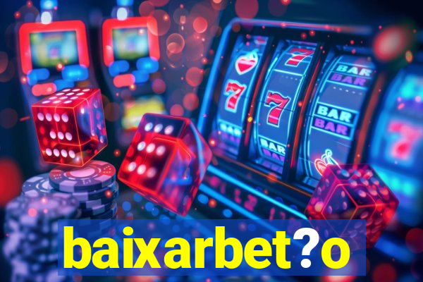 baixarbet?o