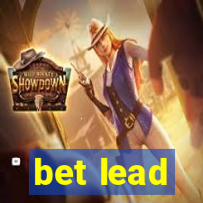 bet lead