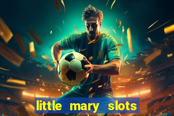 little mary slots casino bar