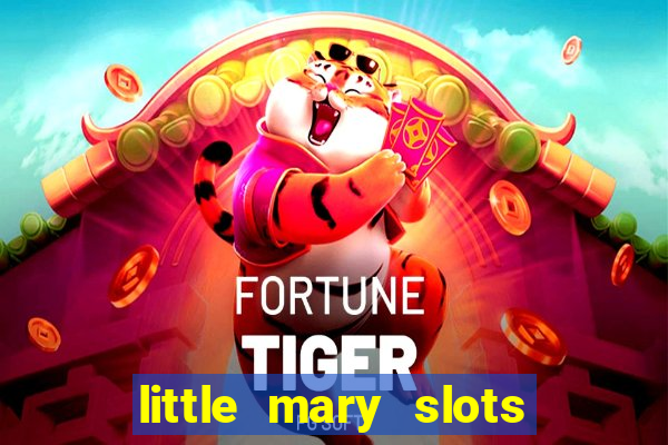 little mary slots casino bar