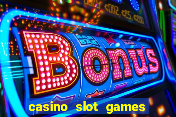 casino slot games for free