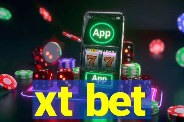 xt bet