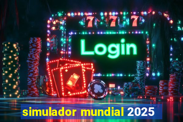 simulador mundial 2025