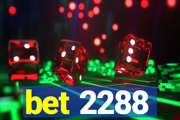 bet 2288