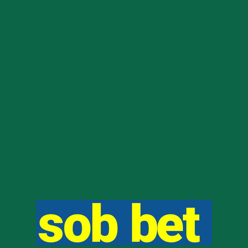 sob bet