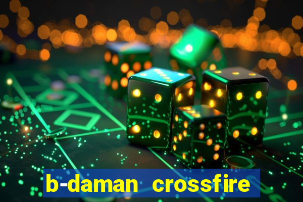 b-daman crossfire vol. 3