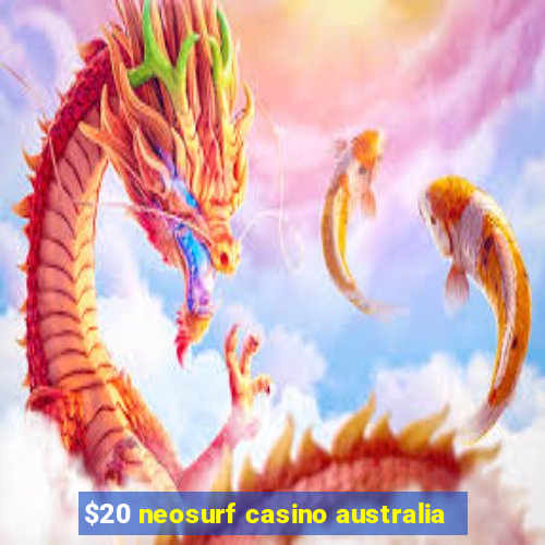 $20 neosurf casino australia