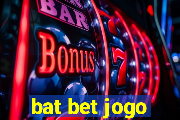 bat bet jogo