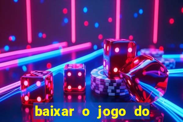 baixar o jogo do candy crush