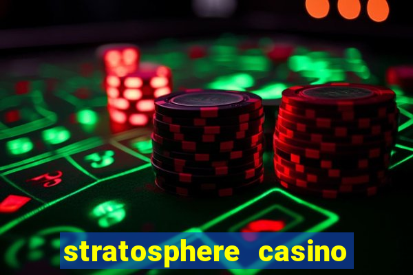 stratosphere casino hotel & tower in las vegas