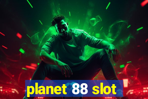 planet 88 slot