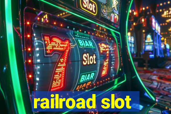 railroad slot