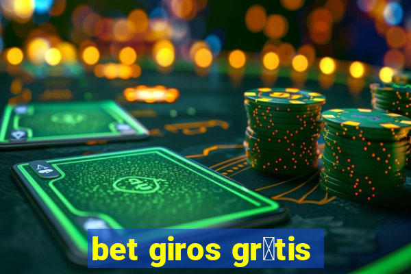 bet giros gr谩tis