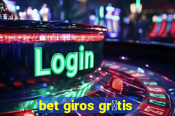 bet giros gr谩tis