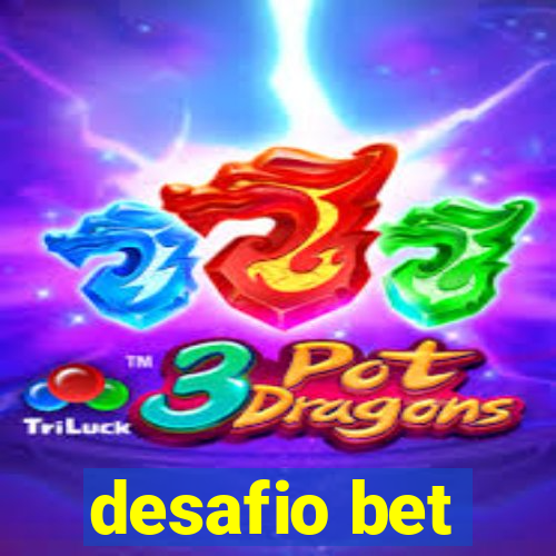 desafio bet