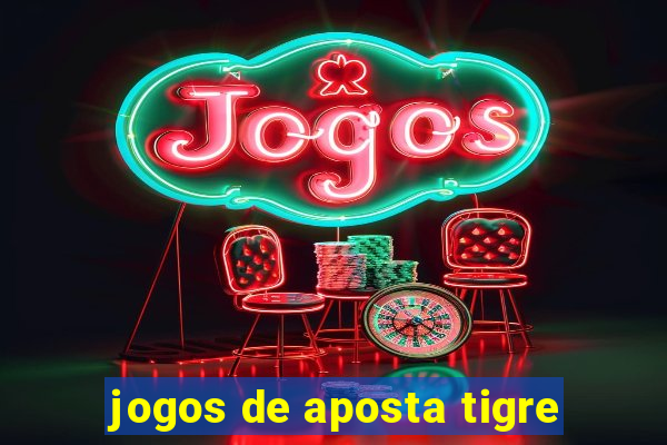 jogos de aposta tigre