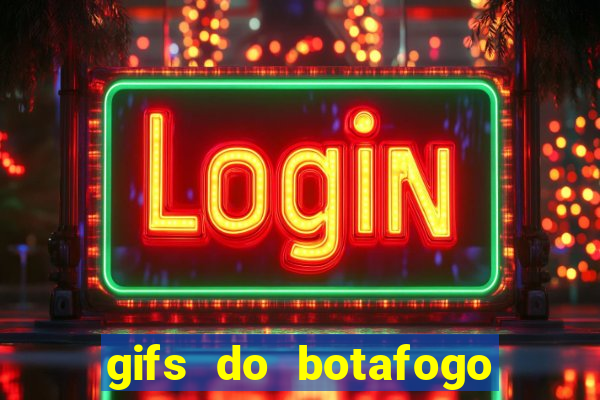 gifs do botafogo para whatsapp