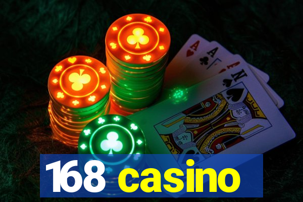 168 casino