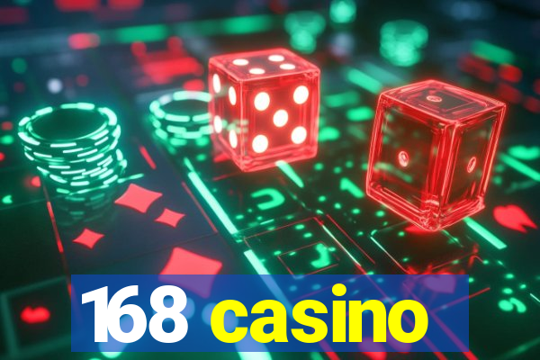 168 casino