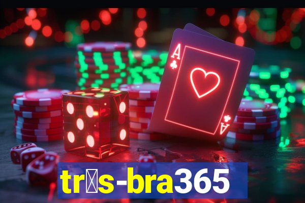 tr谩s-bra365