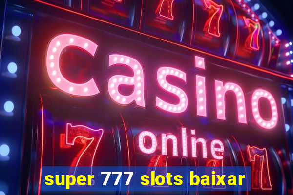 super 777 slots baixar