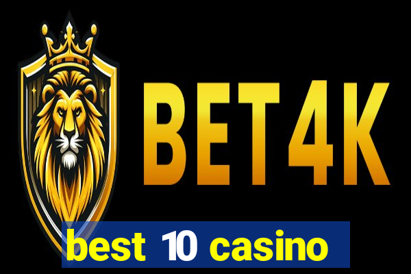 best 10 casino