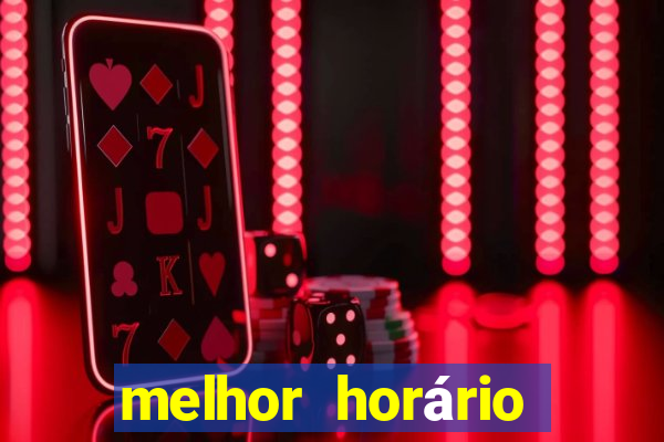 melhor horário para jogar fortune dragon madrugada