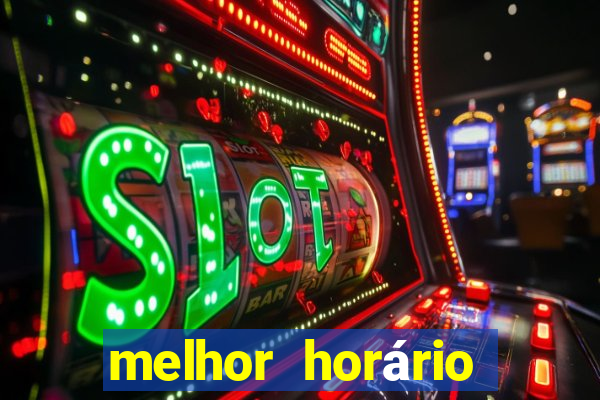 melhor horário para jogar fortune dragon madrugada