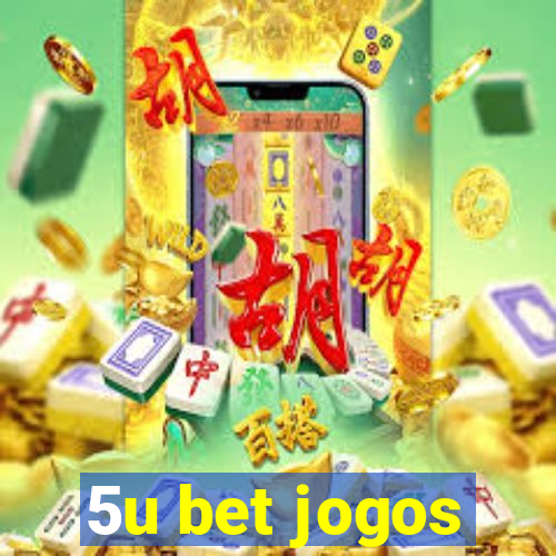 5u bet jogos