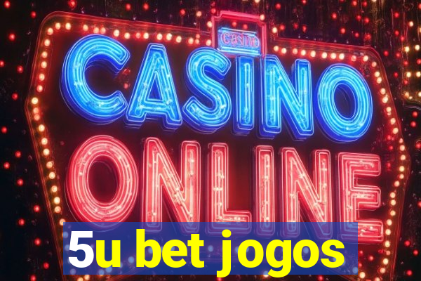 5u bet jogos