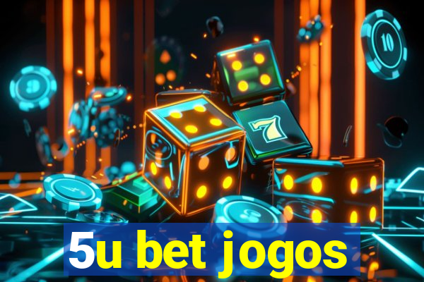 5u bet jogos