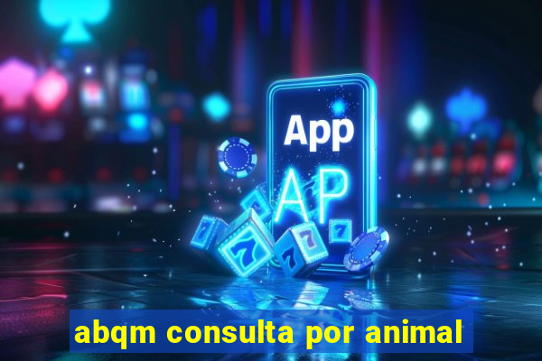 abqm consulta por animal