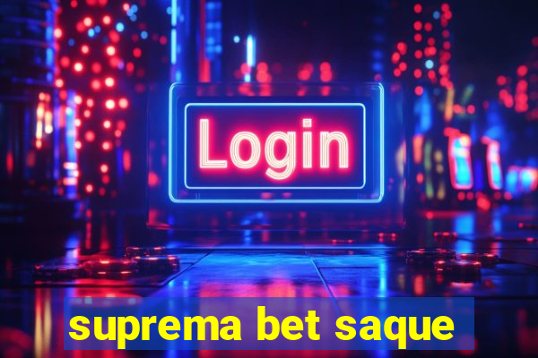 suprema bet saque