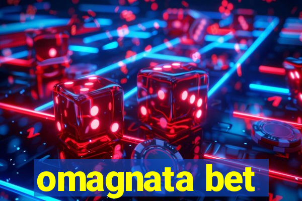 omagnata bet