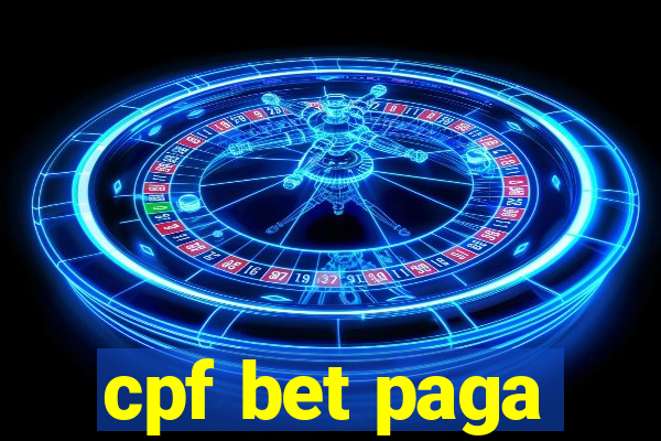 cpf bet paga