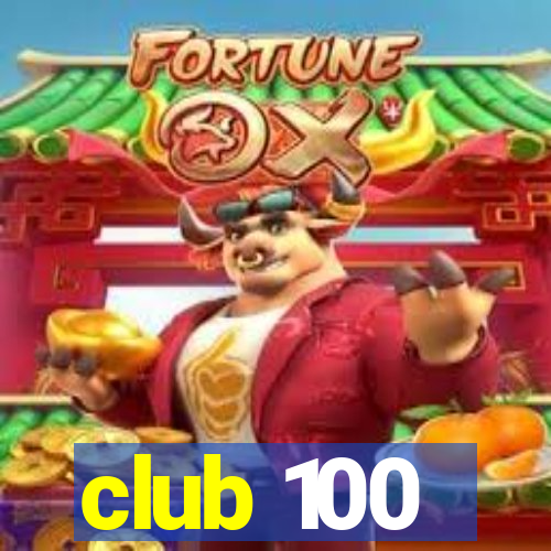 club 100