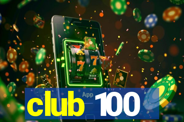 club 100