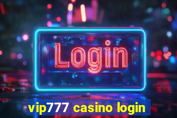 vip777 casino login