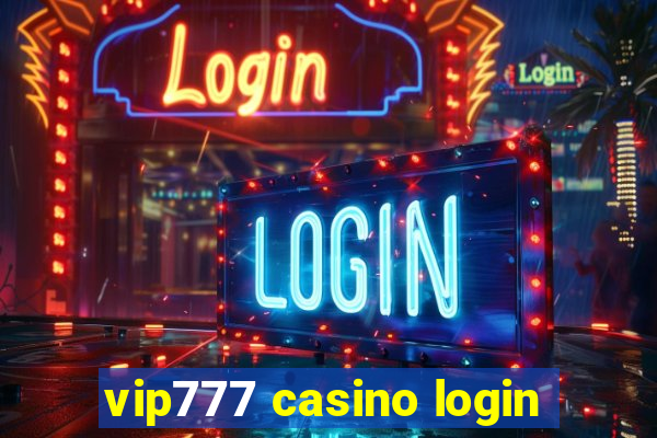 vip777 casino login