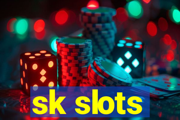 sk slots