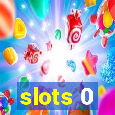 slots 0