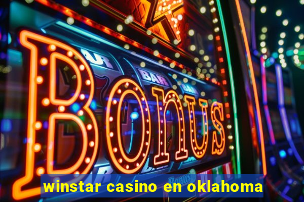 winstar casino en oklahoma