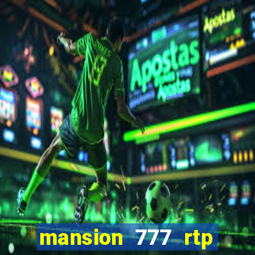 mansion 777 rtp live slot