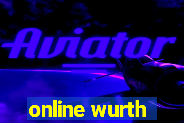 online wurth