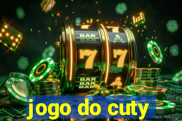 jogo do cuty