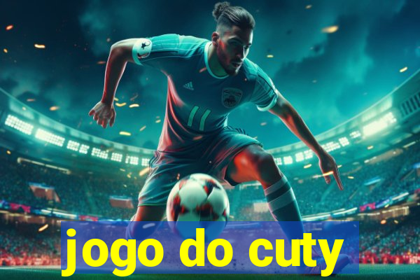 jogo do cuty