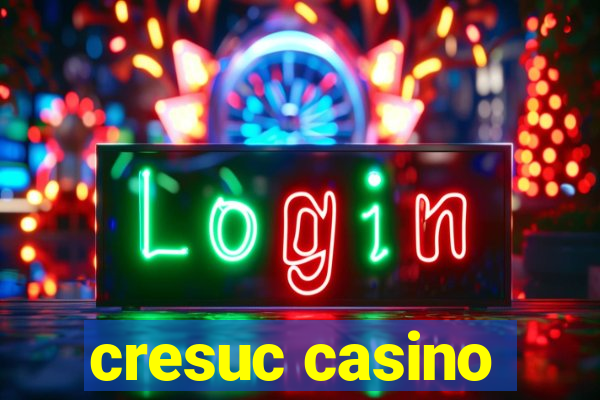 cresuc casino