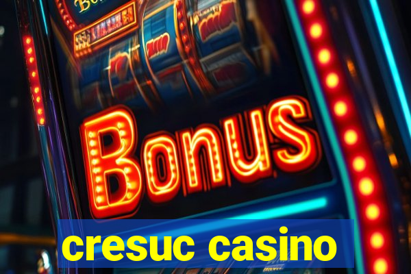 cresuc casino