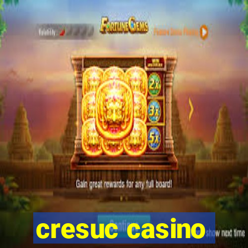 cresuc casino