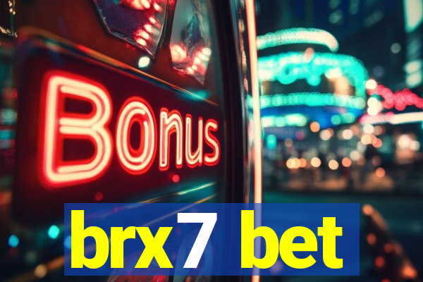 brx7 bet